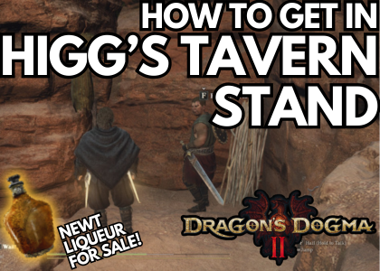 How to Get in Higg’s Tavern Stand in Dragon’s Dogma 2