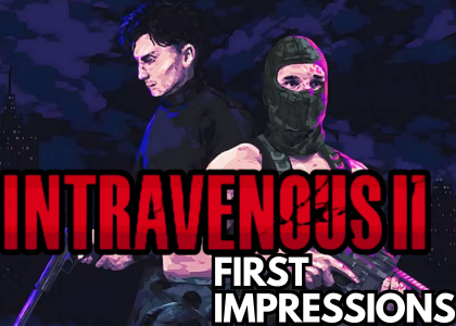 Intravenous II First Impressions
