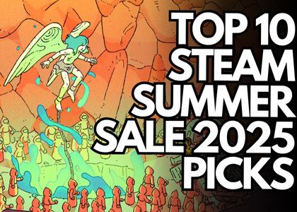 My Top 10 Steam Summer Sale 2025 Picks That Are Worth Playing